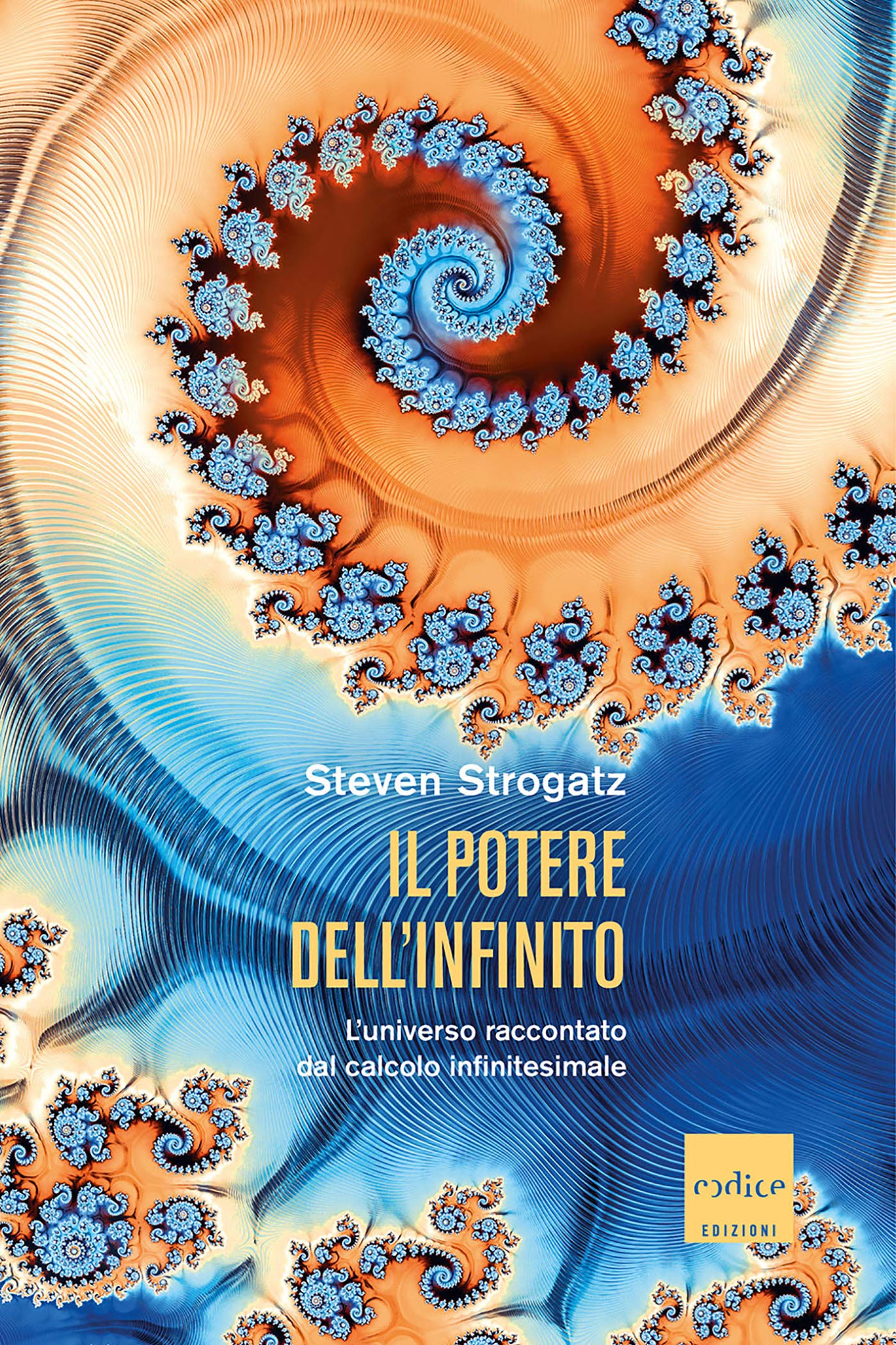 Il potere dell'infinito: L'universo raccontato dal calcolo infinitesimale (Italian Edition)