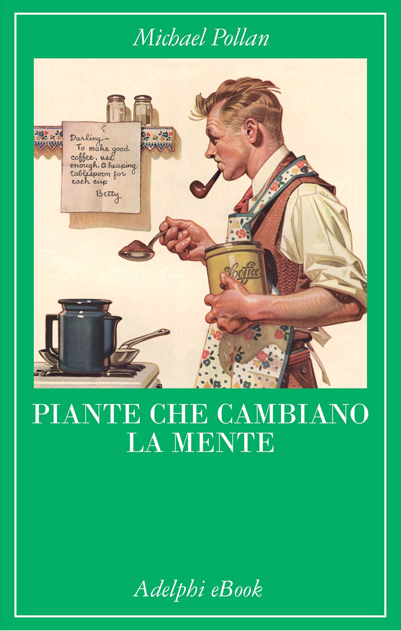 Piante che cambiano la mente: Oppio - Caffeina - Mescalina (Italian Edition)